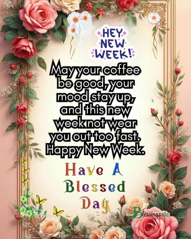 Blessed New Week Wishes for Friends