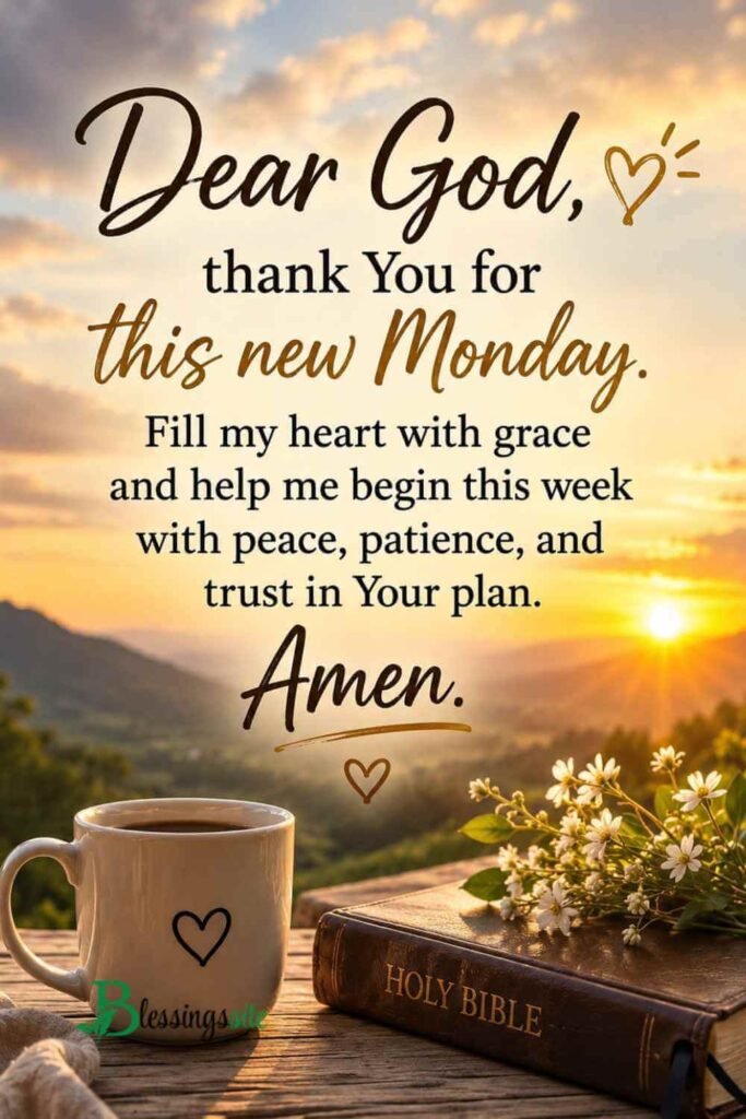99+ Monday Morning Blessings and Prayers