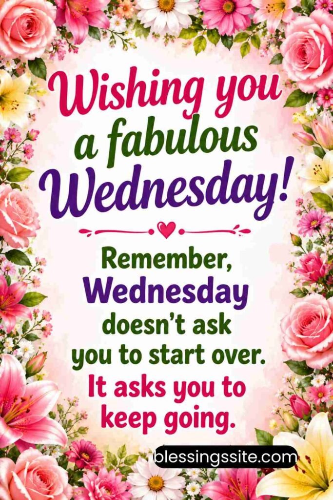 130+ Beautiful Wednesday Blessings, Images and Quotes for Midweek Inspiration