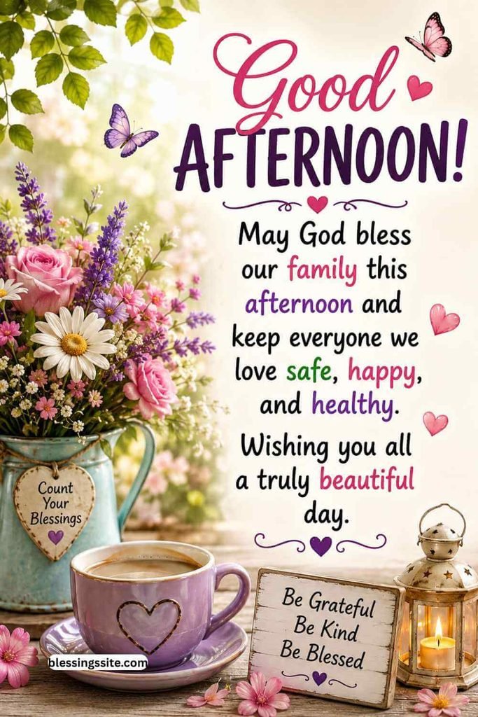 Sweet Afternoon Greetings and Blessings