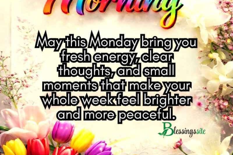 132+ Happy Monday Blessings for a Positive and Peaceful Week