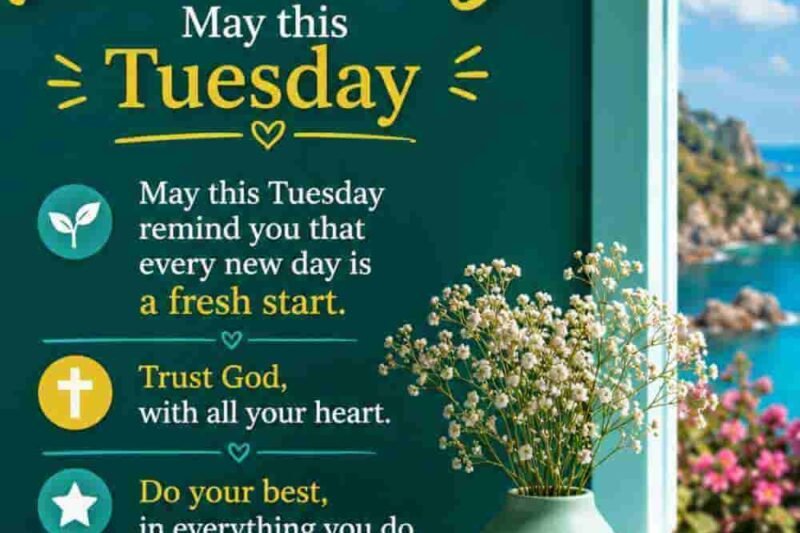 150+ Happy Tuesday Blessings, Quotes and Prayers